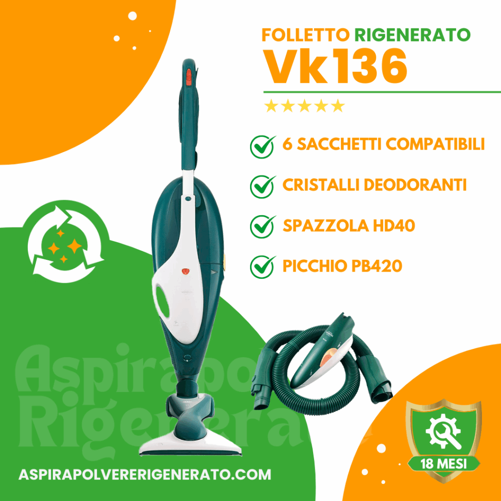Folletto VK136 con Picchio PB420 e Spazzola HD40, Sacchetti + Cristalli Deodoranti