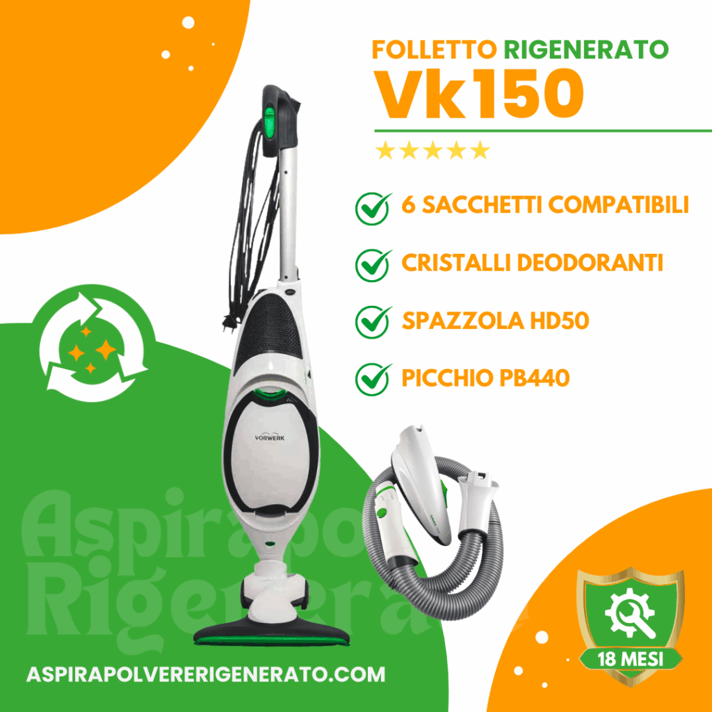 Folletto VK150 con Spazzola Picchio PB440 e Spazzola HD50, Sacchetti + Cristalli Deodoranti